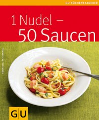 1 Nudel - 50 Saucen (Buch)